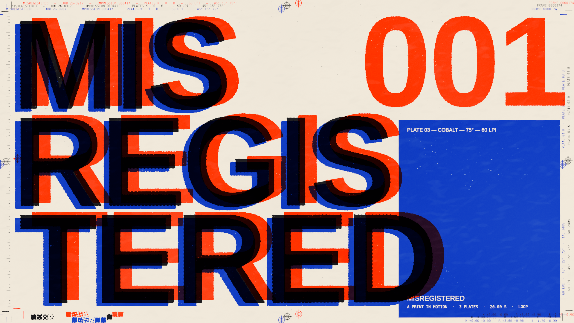 MIS / REGIS / TERED と赤の001、青のブロックのポスター。黒い文字の縁から、見当のずれた赤と青の版がのぞくMISREGISTEREDの2.9秒時点。